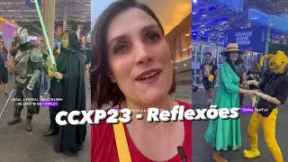 CCXP23 - Ser nerd agora é normal
