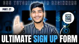 Project 05: The Ultimate Sign Up Form | CSS Tutorials for Beginners | 