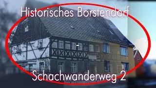 Neu entdeckt! - Das alte historische Borstendorf (im Flöhatal) hintenweg - Schachwanderweg Teil 2