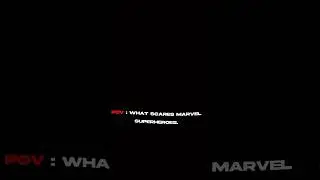 POV : WHAT SCARES MARVEL SUPERHEROES