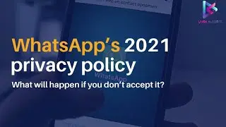 WhatsApp’s 2021 privacy policy update