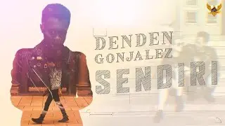 Denden Gonjalez - Sendiri (Official Video)