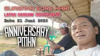 RABU SORE LAPAK HANDAW INDEPENDENT ANNIVERSARY PMKN