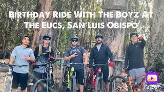Birthday Ride With the Boyz at The Eucs, San Luis Obispo
