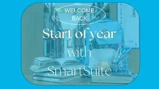 Start of Year SmartSuite procedures 2024