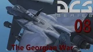 DCS World 2.5 | F-15C - The Georgian War Pt. 8