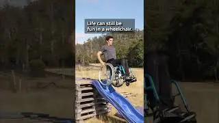 Life can still be fun in a wheelchair.
