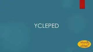 Ycleped Meaning