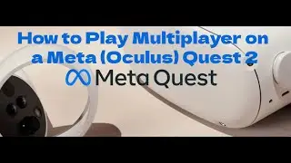How to Play Multiplayer on a Meta Oculus Quest 2