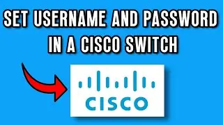 NEW! How to Set Your Username and Password in a Cisco Switch | Step by Step Guide