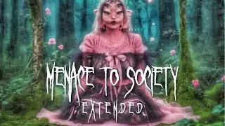 Melanie Martinez - MENACE TO SOCIETY (Extended Version)