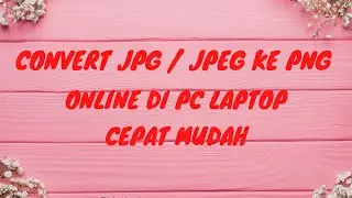 #MERUBAHJPGKEPNG