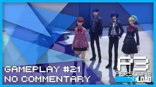Persona 3 Reload - Gameplay #021 (PC) (No Commentary)