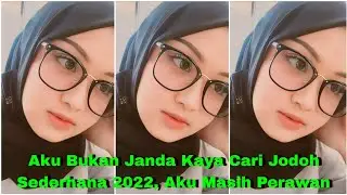 🔴 Aku Bukan Janda Kaya Cari Jodoh Sederhana 2022, Aku Masih Perawan 📌