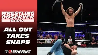AEW All Out takes shape | Wrestling Observer Radio