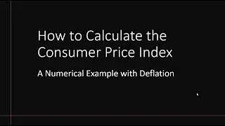 How to Calculate the CPI: An Example with Deflation