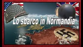 LO SBARCO IN NORMANDIA