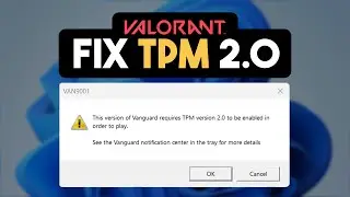 How to Fix Valorant TPM 2.0 Without BIOS