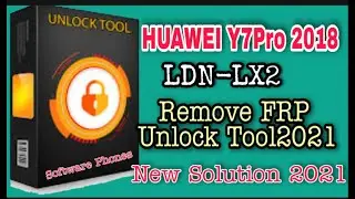 HUAWEI Y7 PRO 2018 LDN-LX2 REMOVE FRP BY UNLOCK TOOL 2021