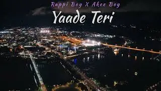 Yaade Teri - Rappi Boy X Akee Boy (Prod By. @AkeeBoy