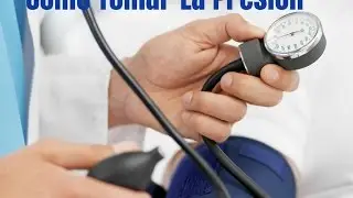 Como Tomar La Presión Correctamente
