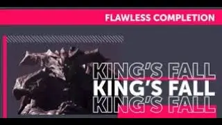 Destiny 2 Kings Fall Flawless!