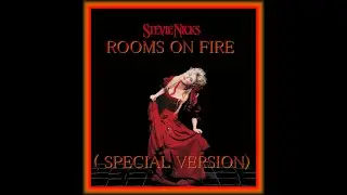 Stevie Nicks - Rooms On Fire (special version)