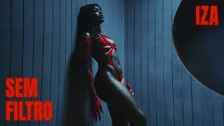 IZA - SEM FILTRO (Videoclipe Oficial)