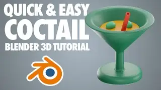 Blender 3D Coctail Modeling Tutorial - Quick and Easy - Blender 3D Tutorial