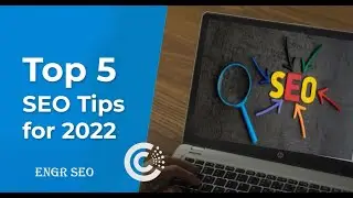 Top 5 SEO Tips for Website 2022 | Engr SEO