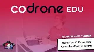 Using Your CoDrone EDU Controller (Part 1): Features