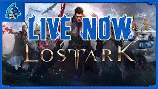 🔴LIVESTREAM - LOST ARK - EU CENTRAL - PROCYON SERVER - DEATHBLADE - DAY 25