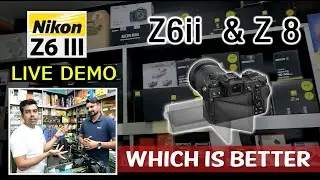 The Nikon Z6III Live Demo With Compairison Z6 ii And Z8