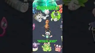 Mythical Nexus (Sneak) || My Singing Monsters