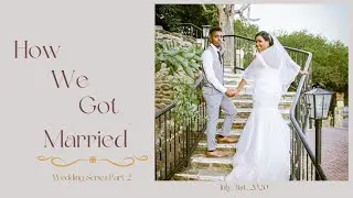 How We Got Married In Namibia || Part 2 of Our Wedding Series!