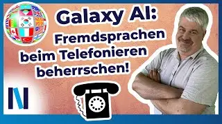 Die Live-Übersetzung beim Telefonieren verwenden – die Samsung Galaxy AI macht’s möglich!
