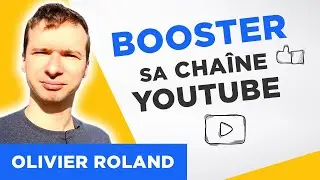 BOOSTER sa chaîne Youtube - Objectif 1 MILLION de vues en un an ! Développement d'audience