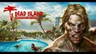 Dead Island Definitive Edition Как чётко прокачать своего персонажа? ответ здесь!