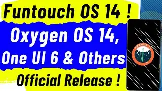 Oxygen OS 14 Official Announce | Funtouch OS 14 | One ui 6 | Release ! Android 14