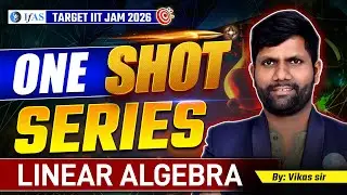 Linear Algebra | IIT JAM & CUET PG Mathematics 2026 | One Shot Revision | IFAS