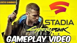 Cyberpunk 2077 Google Stadia Gameplay HD!