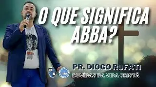 O que significa Abba?
