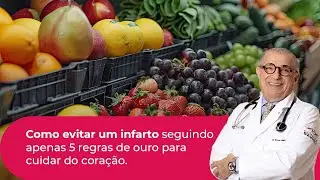 Como evitar um infarto seguindo apenas 5 regras de ouro para cuidar do coração