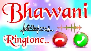 Bhawani name ringtone 🥀 Ringtone bhawani 🌹Bhawani ji please pickup the call🌹Bhawani love ringtone