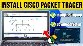 How To Download Cisco Packet Tracer 2024✨Latest Version - Step by Step [Windows 11/10]💻🖥️