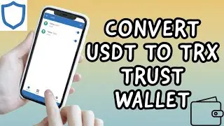 How To Convert USDT To TRX On Trust Wallet In 2023 (EASY TUTORIAL)