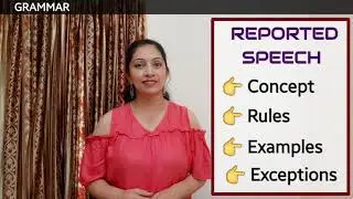 GRAMMAR  - REPORTED SPEECH ( Basic Rules and Examples)