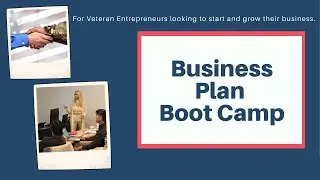 Business Plan Boot Camp: Part Four