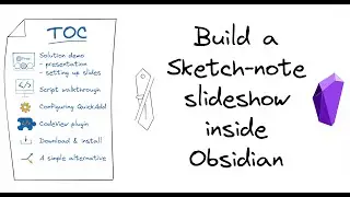 Build a sketch-note slideshow with Obsidian, Excalidraw and QuickAdd