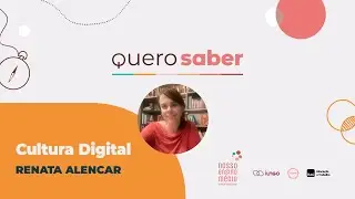 Quero Saber - Cultura Digital